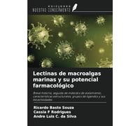 Lectinas de macroalgas marinas y su potencial farmacológico: Breve historia, seguida de métodos de aislamiento, características estructurales, grupos de ligandos y sus bioactividades