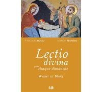 Lectio Divina pour chaque dimanche - Avent et Noël Années A,B,C. - Nicolas Bossu - Beatitudes Eds - broché - Essai