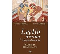 Lectio divina pour chaque dimanche, Carême et Semaine sainte (années A, B, C)