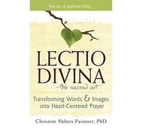Lectio DivinaThe Sacred Art by Christine Valters Paintner Christine Valters Paintner (Auteur)