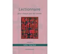 Lectionnaire pour chaque jour de l'année volume 2 : Carême et temps pascal
