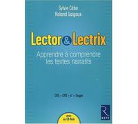 Lector et Lectrix : Apprendre à comprendre les textes narratifs. CM1-CM2-6e-SEGPA (1Cédérom) de Cèbe. Sylvie (2009) Broché