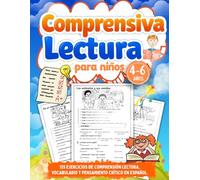 Lectura Comprensiva 1 Primaria: 125 ejercicios de comprensión lectora, vocabulario y pensamiento crítico en español para niños de 4 a 6 años de primaria.