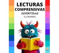 LECTURAS COMPRENSIVAS DIVERTIDAS. Aventuras, juegos y preguntas: 5º - 6º Educación Primaria
