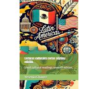 Lecturas culturales cortas séptima edición.: Short cultural readings seventh edition.