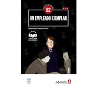 Lecturas de Creacion: Un empleado ejemplar (B2) + audio descargable - nueva ed