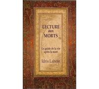 Lecture aux morts - Le guide de la vie après la mort