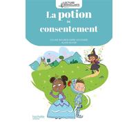 Lecture bienveillante cycle 2 La potion du consentement - Album 2 Edition 2024 - Soline Bourdeverre-Veyssiere - Hachette Education - broché - Scolaire / Universitaire