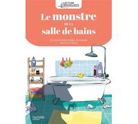 Lecture bienveillante cycle 2 Le monstre de la salle de bains - Album 1 Edition 2024 - Soline Bourdeverre-Veyssiere - Hachette Education - broché - Scolaire / Universitaire