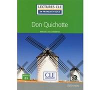 Lecture CLE en français facile Don Quichotte niveau B1 Miguel De Cervantes Saavedra (Auteur), Brigitte Faucard-Martinez (Adapté)