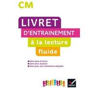 Lecture cm ed. 2020 - livret d'entrainement à la lecture fluide Jean-Pierre Demeulemeester (Auteur), Nadine Demeulemeester (Auteur), Gisèle Bertillot (Auteur)