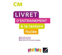 Lecture CM – Livret d'entraînement à la lecture fluide – Éd. 2020 – Hatier