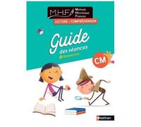 MHF – Lecture Compréhension : Guide des séances CM – Nathan