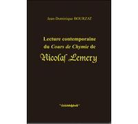 Lecture contemporaine du Cours de Chymie de Nicolas Lemery