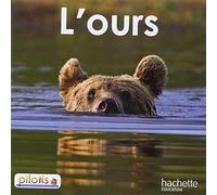 Lecture CP - Collection Pilotis - Album 2 L'Ours - Edition 2013