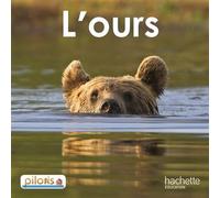 Lecture CP - Collection Pilotis - Album 2 L'Ours Edition 2013 - Delphine Tendron - Hachette Education - broché - Scolaire / Universitaire