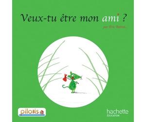 Lecture CP - Collection Pilotis - Album 3 Veux-tu être mon ami ? - Edition 2013 de Battut. Eric (2013) Broché