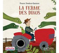 Lecture CP - Collection Pilotis - La Ferme des Dinos - Album - Edition 2019