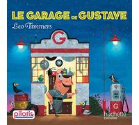 Lecture CP - Collection Pilotis - Le Garage de Gustave - Album - Ed. 2019