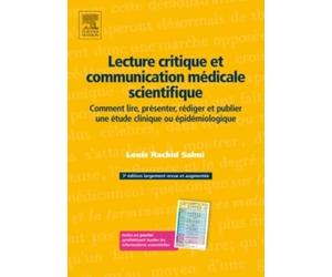 Lecture critique et communication médicale scientifique: Comment lire, présenter, rédiger et publier une étude clinique ou épidémiologique