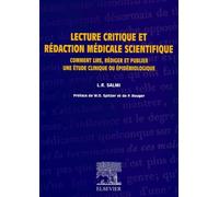 Lecture critique et rédaction médicale scientifique: Comment lire, rédiger et publier une étude clinique ou épidémiologique