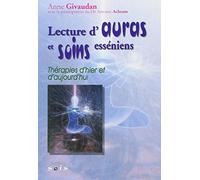 Lecture d'auras et soins esséniens - Thérapies d'hier et d'aujourd'hui