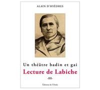 Lecture de Labiche t3 - Alain d' Hyèdres - L'onde Eds De - broché - Théâtre