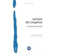 Lecture de L’angoisse: Le séminaire X de Lacan