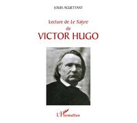Lecture de "Le Satyre" de Victor Hugo - Louis Aguettant - L'harmattan - broché - Essai