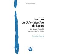 Lecture de L'identification de Lacan: De l'utopie d'identité au moteur de l'invention