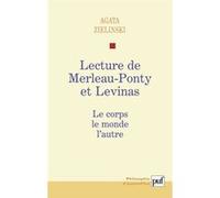 Lecture de Maurice Merleau-Ponty et Levinas Agata Zielinski (Auteur)