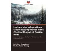 Lecture Des Adaptations Cinématographiques Dans Chetan Bhagat Et Ruskin Bond