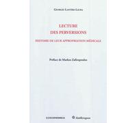 Lecture des perversions - histoire de leur appropriation medicale - LANTERI-LAURA/GEORGE - Economica Anthropos - broché - Essai