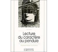 Lecture du caractère au pendule - Félix Servranx - Servranx - broché - Livre