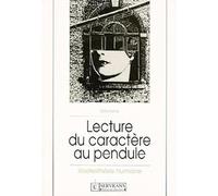 Lecture du caractère au pendule : Radiesthésie humaine