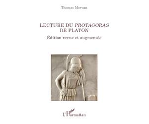 Lecture du Protagoras de Platon: Édition revue et augmentée