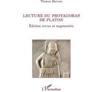 Lecture du Protagoras de Platon Thomas Morvan (Auteur)