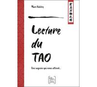 Lecture Du Tao - Une Sagesse Qui Nous Attend