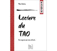Lecture du Tao - Une sagesse qui nous attend...