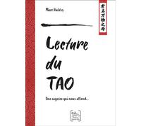 Lecture du Tao - Une sagesse qui nous attend... - Marc Halévy - Chariot D'or Eds - broché - Essai