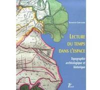 Lecture du temps dans l'espace : Topographie archéologique et historique