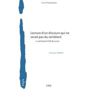 Lecture D'un Discours Qui Ne Serait Pas Du Semblant - Cours "Lire-En-Psychanalyse" De 2009-2010 Sur Le Livre Xviii Du Séminaire De Lacan