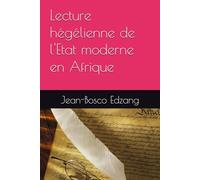 Lecture hégélienne de l'Etat moderne en Afrique