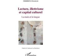 Lecture, illettrisme et capital culturel La main et la langue - Abdallah El-Ghadhami - L'harmattan - broché - Essai