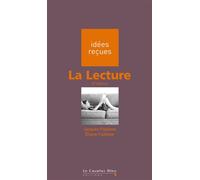 Lecture (la) Idées reçues sur la lecture - Jacques Fijalkow - Cavalier Bleu Eds - broché - Dictionnaire et encyclopédie