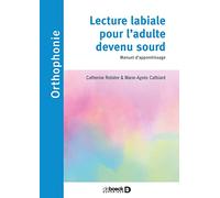 Lecture labiale pour l’adulte devenu sourd: Manuel d’apprentissage