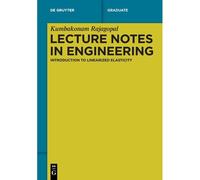 Lecture Notes In Engineering: Introduction To Linearized Elasticity (De Gruyter Textbook)