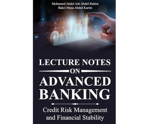 Lecture Notes on Advanced Banking: Credit Risk Management and Financial Stability
