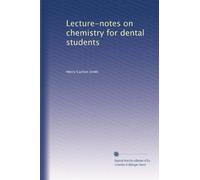Lecture-notes on chemistry for dental students