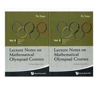 Lecture Notes On Mathematical Olympiad Courses: For Senior Section (In 2 Volumes) (Mathematical Olympiad Series) (Paperback) Jiagu Former Prof Of Math Xu, China Fudan Univ (Auteur)